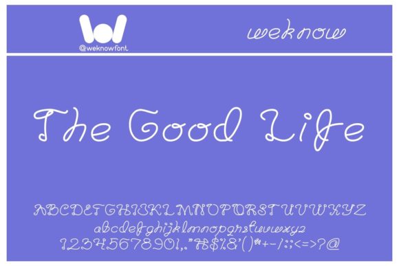 The Good Life Font: A Script for Campaigns